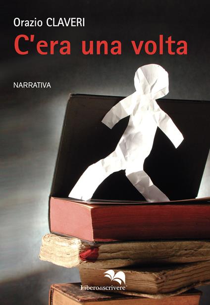 C'era una volta - Orazio Claveri - copertina