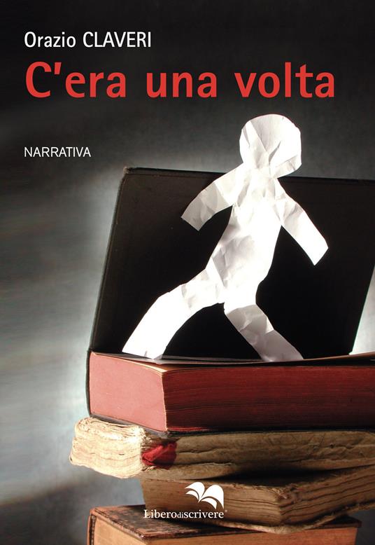 C'era una volta - Orazio Claveri - copertina
