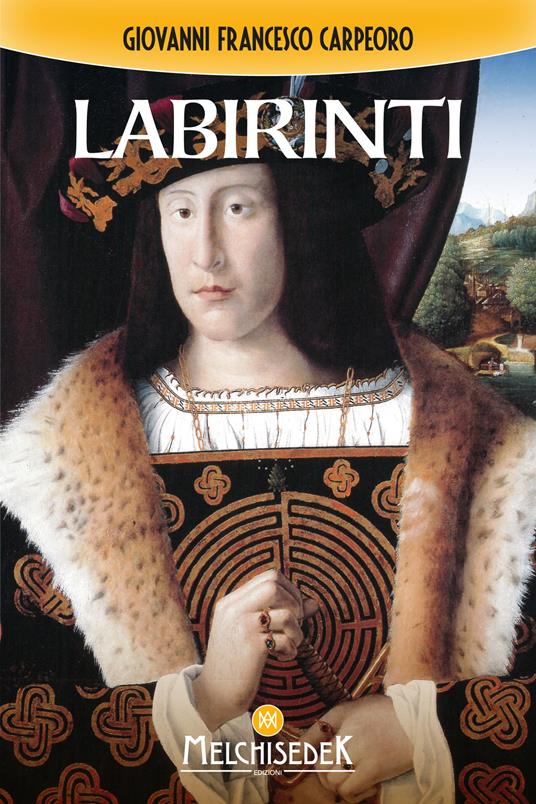 Labirinti - Giovanni Francesco Carpeoro - ebook
