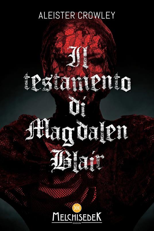 Il testamento di Magdalen Blair - Aleister Crowley - copertina