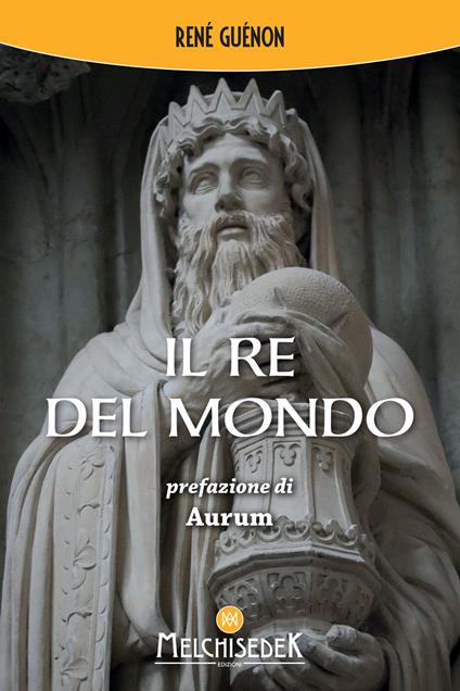 Il re del mondo - René Guénon,Arturo Reghini - ebook