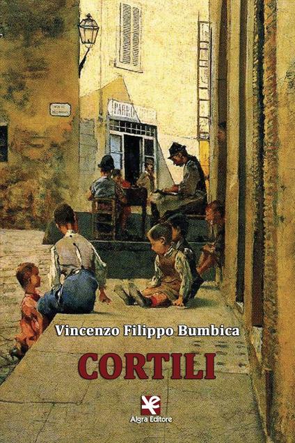 Cortili - Vincenzo Filippo Bumbica - copertina