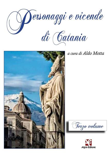 Personaggi e vicende di Catania. Vol. 3 - copertina