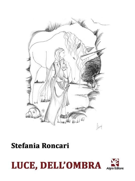 Luce, dell'ombra - Stefania Roncari - copertina