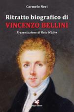 Ritratto biografico di Vincenzo Bellini