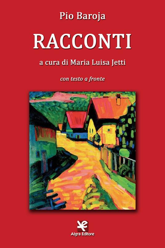 Racconti. Testo spagnolo a fronte. Ediz. bilingue - Pio Baroja - copertina