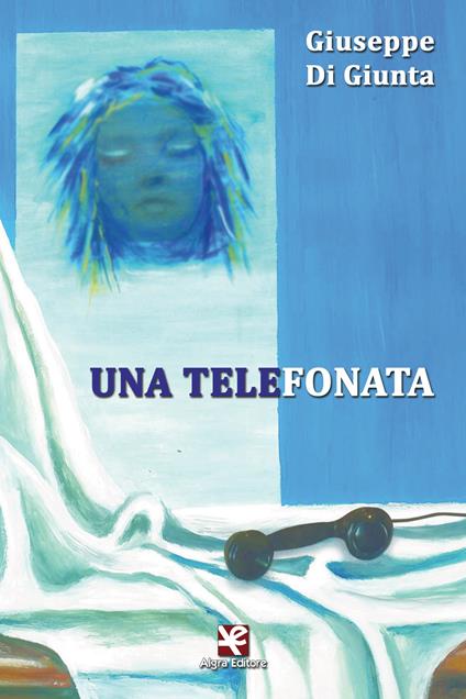 Una telefonata - Giuseppe Di Giunta - copertina