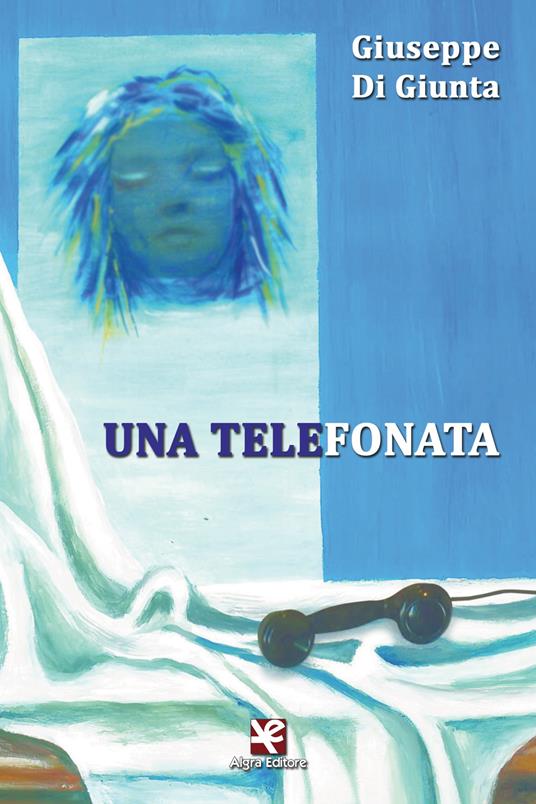 Una telefonata - Giuseppe Di Giunta - copertina