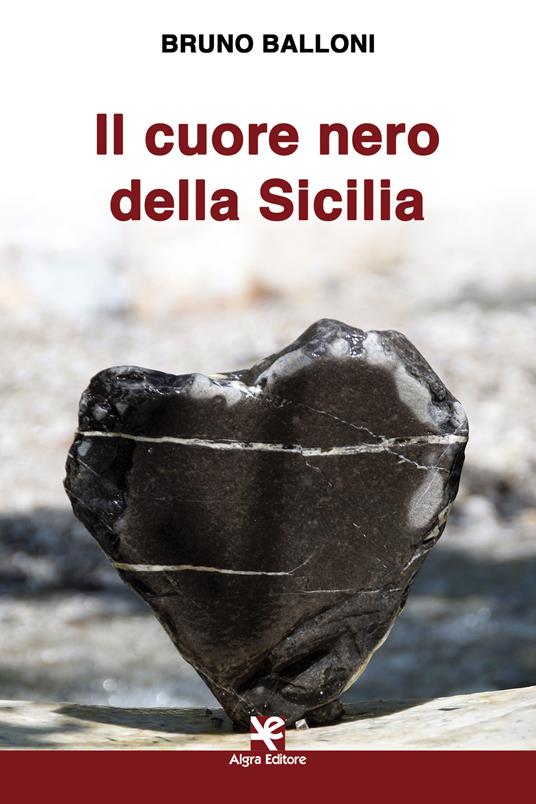 Il cuore nero della Sicilia - Bruno Balloni - copertina
