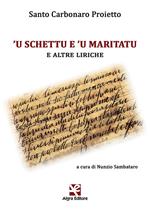 'U schettu e 'u maritatu e altre liriche