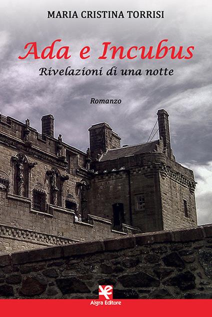 Ada e Incubus. Rivelazioni di una notte - Maria Cristina Torrisi - copertina