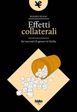 Effetti collaterali. Sei racconti di genere in Sicilia