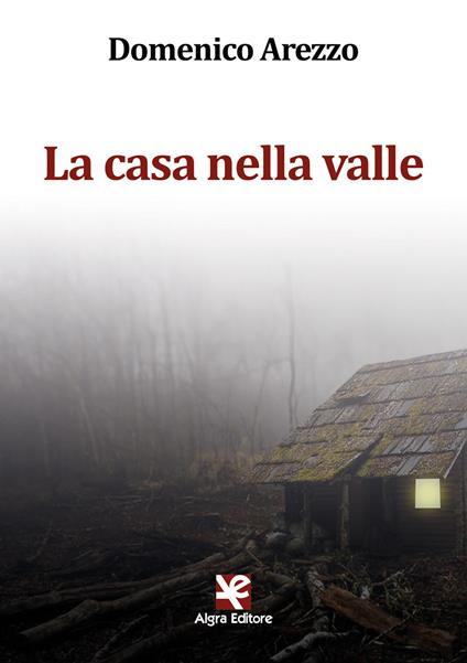La casa nella valle - Domenico Arezzo - copertina