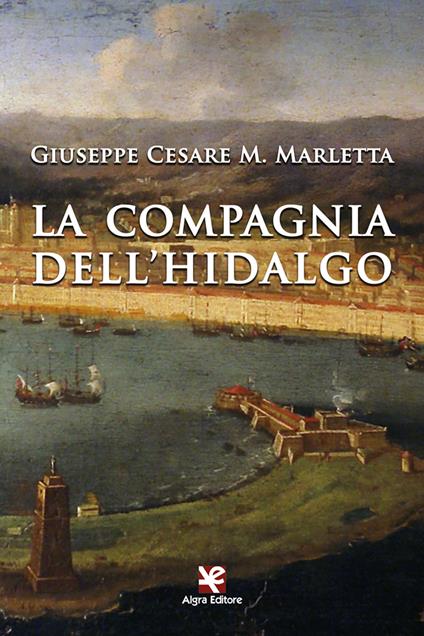 La compagnia dell'hidalgo - Giuseppe Cesare M. Marletta - copertina