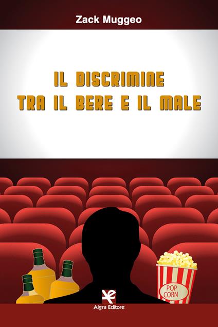 Il discrimine tra il bere e il male - Zack Muggeo - copertina