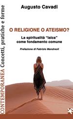 O religione o ateismo? La spiritualità «laica» come fondamento comune