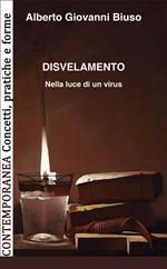 Disvelamento. Nella luce di un virus