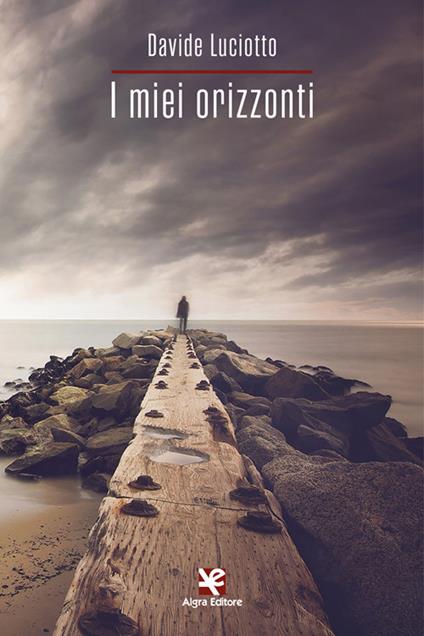 I miei orizzonti - Davide Luciotto - copertina