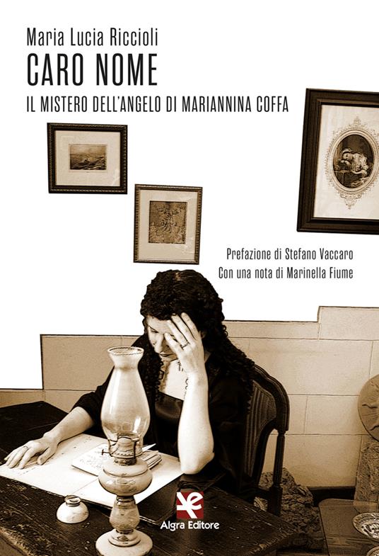Caro nome. Il mistero dell'angelo di Mariannina Coffa - Maria Lucia Riccioli - copertina