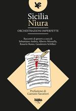 Sicilia Nìura. Orchestrazioni imperfette