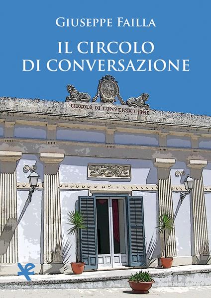 Il circolo di conversazione - Giuseppe Failla - copertina