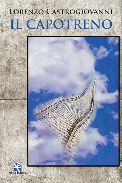 Il capotreno - Lorenzo Castrogiovanni - copertina