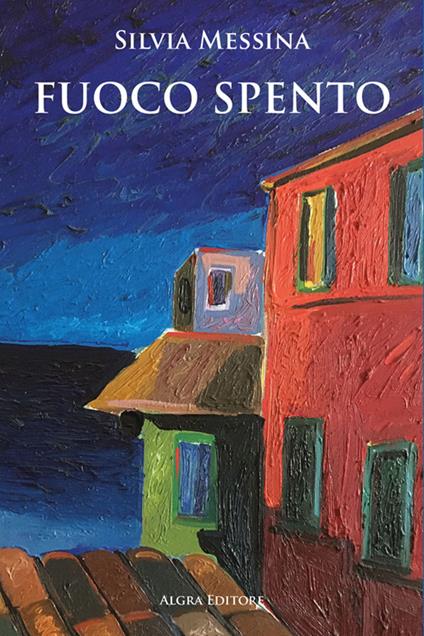 Fuoco spento - Silvia Messina - copertina