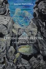 L' eterni amanti di petra e altre storie in versi