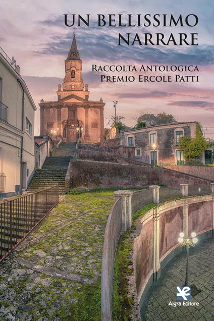Un bellissimo narrare. Raccolta antologica Premio Ercole Patti - copertina