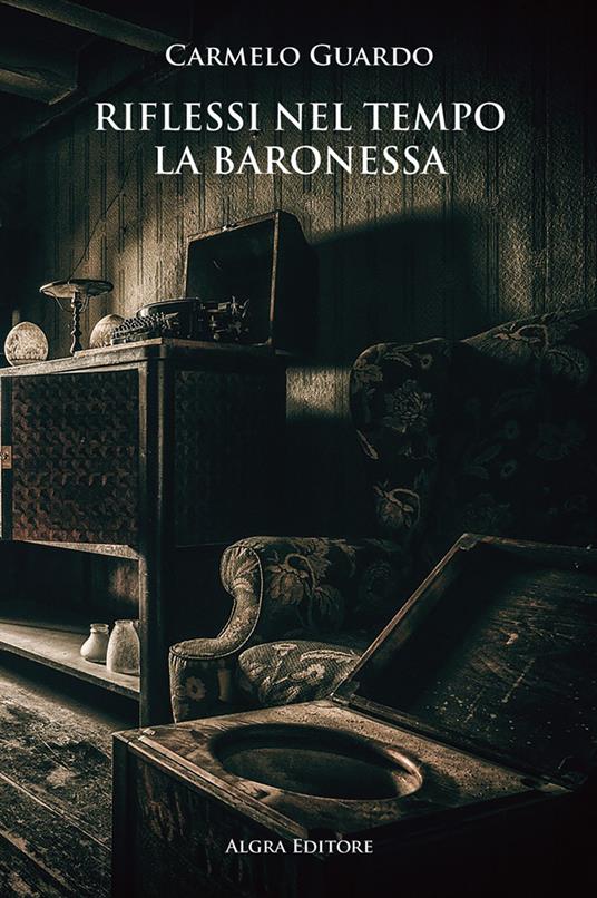 Riflessi nel tempo. La baronessa - Carmelo Guardo - copertina