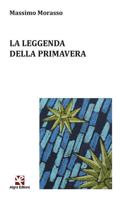 La leggenda della primavera - Massimo Morasso - copertina