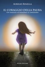 Il coraggio della paura. Un viaggio attraverso le emozioni