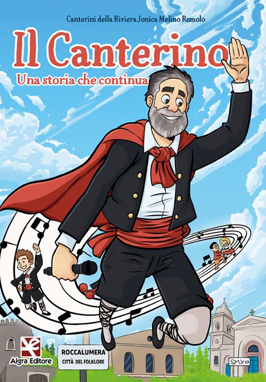Il canterino. Una storia che continua - Canterini della Riviera Jonica Melino Romolo - copertina