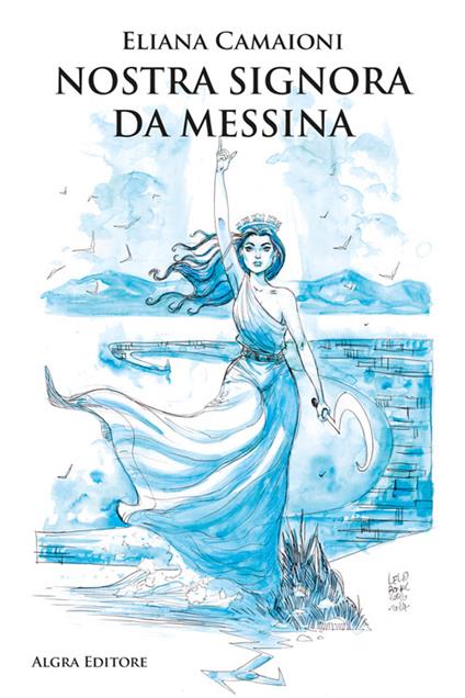 Nostra Signora da Messina - Eliana Camaioni - copertina
