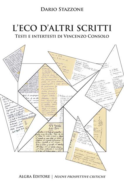 L'eco d'altri scritti. Testi e intertesti di Vincenzo Consolo - Dario Stazzone - copertina