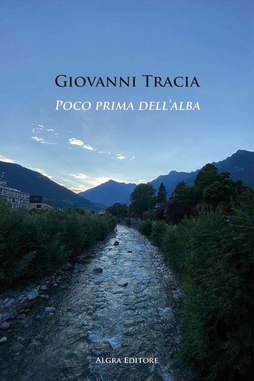 Poco prima dell'alba - Giovanni Tracia - copertina