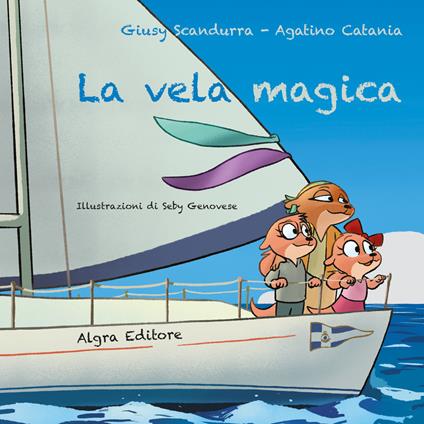 La vela magica - Giusy Scandurra,Agatino Catania - copertina