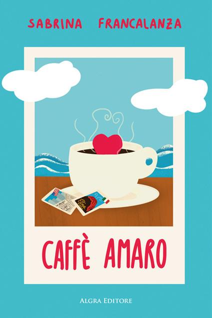 Caffè amaro - Sabrina Francalanza - copertina