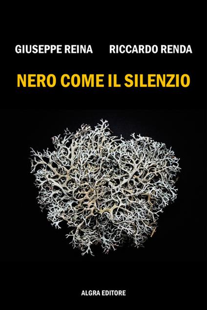 Nero come il silenzio - Giuseppe Reina,Riccardo Renda - copertina