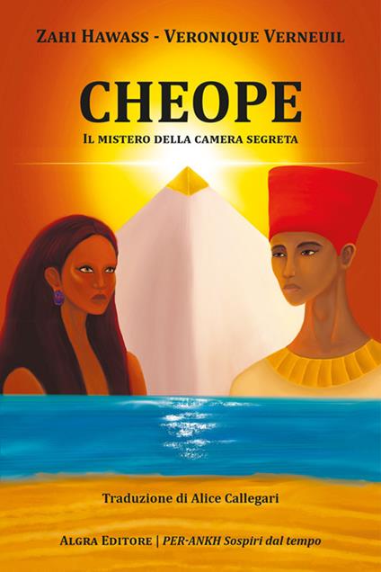 Cheope. Il mistero della camera segreta - Zahi Hawass,Veronique Verneuil - copertina