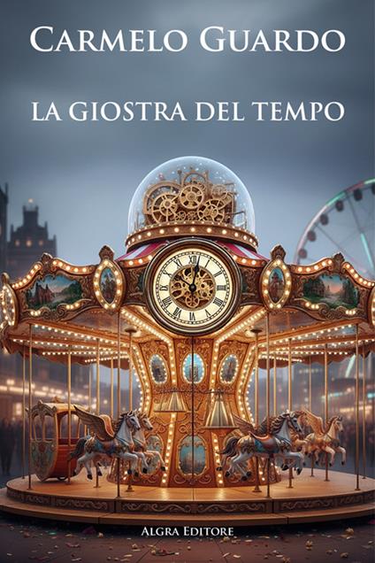 La giostra del tempo - Carmelo Guardo - copertina