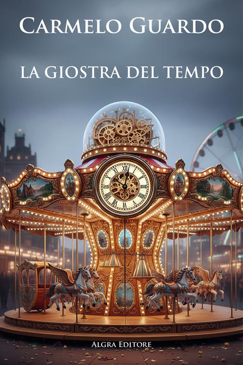 La giostra del tempo - Carmelo Guardo - copertina