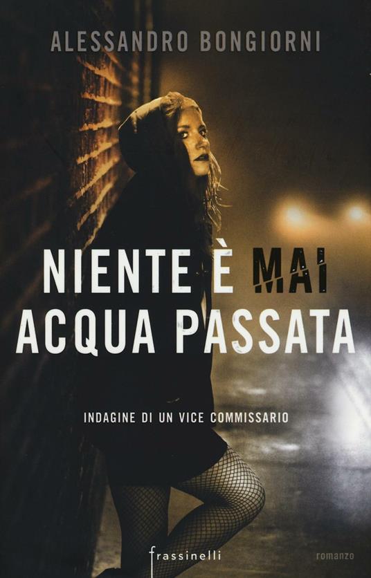 Niente è mai acqua passata - Alessandro Bongiorni - copertina