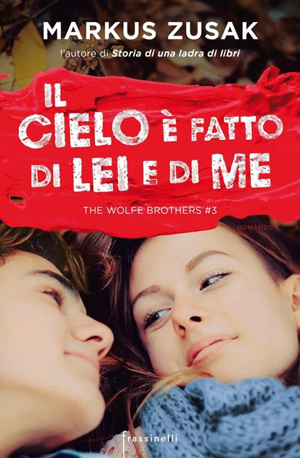 Il cielo è fatto di lei e di me. The Wolfe brothers. Vol. 3 - Markus Zusak - copertina