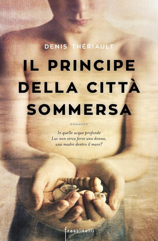 Il principe della città sommersa - Denis Thériault - copertina