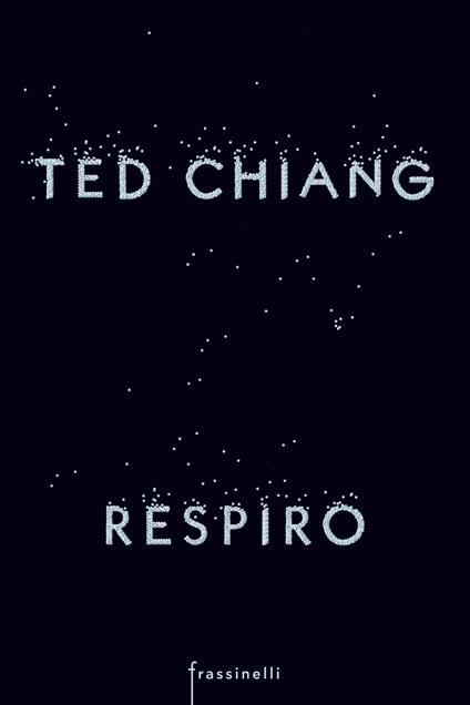 Respiro - Ted Chiang - copertina