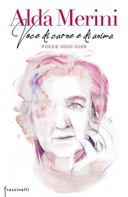 Voce di carne e di anima. Poesie 2000-2009 - Alda Merini - copertina