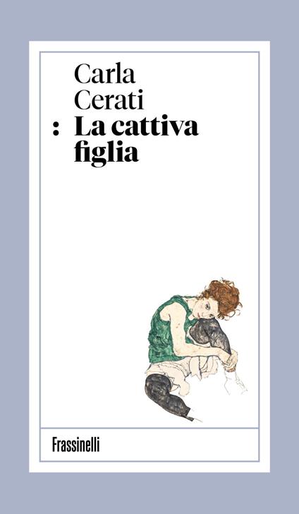 La cattiva figlia - Carla Cerati - copertina