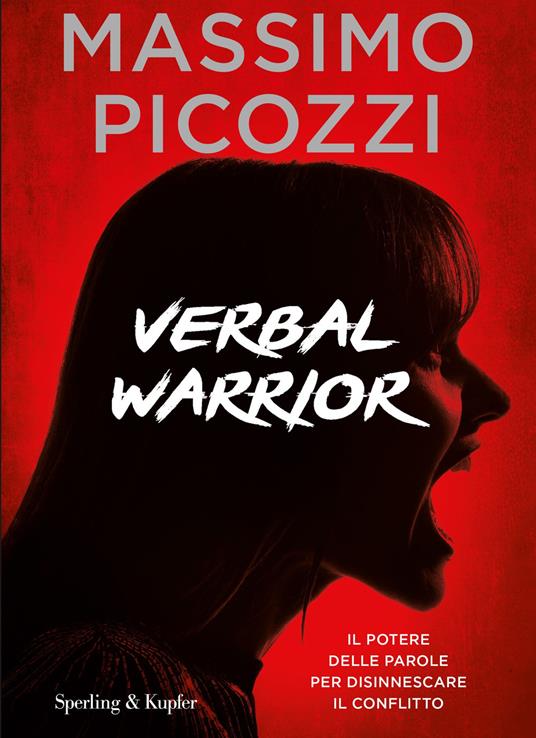 Verbal warrior. Il potere delle parole per disinnescare il conflitto - Massimo Picozzi - ebook