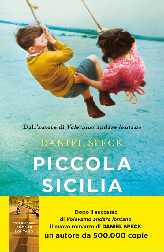 Piccola Sicilia - Daniel Speck,Margherita Belardetti,Paola Olivieri - ebook